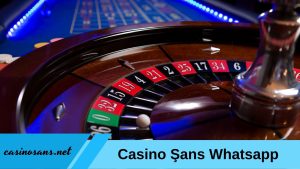 Casino Şans Whatsapp